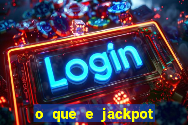 o que e jackpot no jogo do tigre